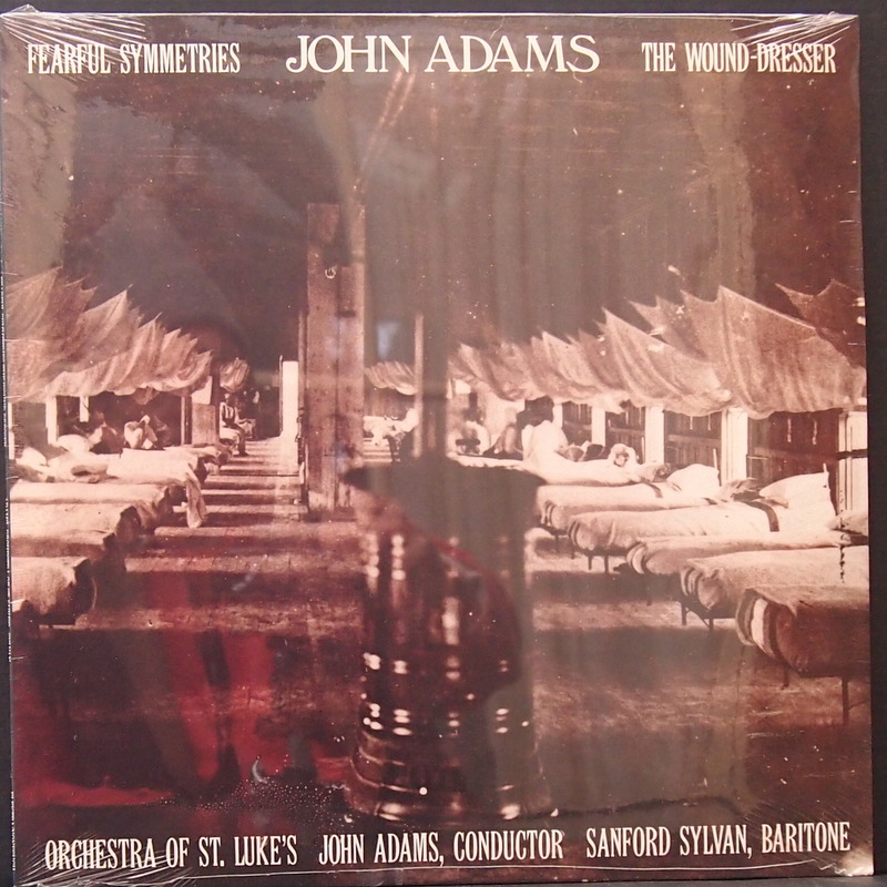 John Adams The Wound Dresser Fearful Symmetries Record Hunter